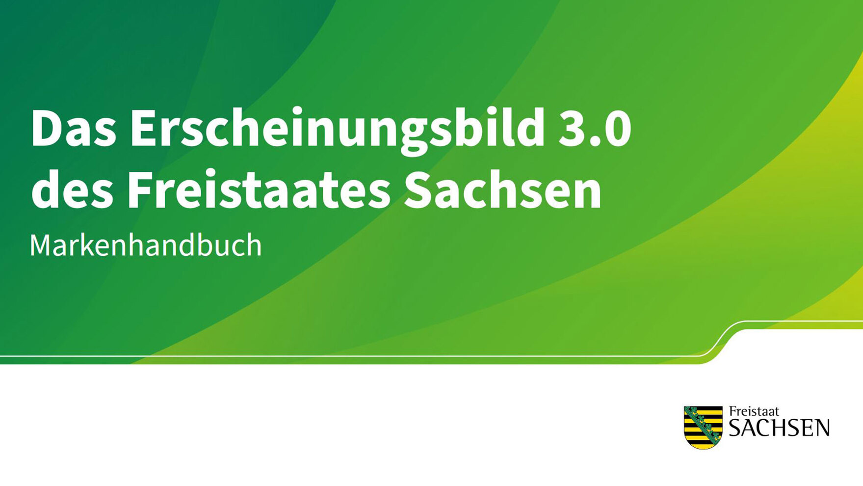 Das Erscheinungsbild 3.0 des Freistaates Sachsen – Markenhandbuch